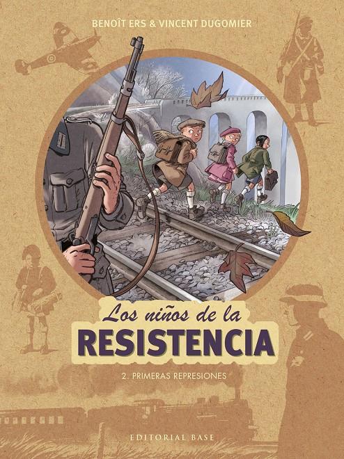 LOS NIÑOS DE LA RESISTENCIA 2. PRIMERAS REPRESIONES | 9788417064297 | ERS, BENOÎT/DUGOMIER, VINCENT | Llibreria La Font de Mimir - Llibreria online Barcelona - Comprar llibres català i castellà