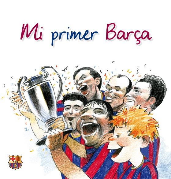 MI PRIMER BARÇA | 9788497858106 | ALBERT DE LA TORRE/DAVID ANDREU BACH | Llibreria La Font de Mimir - Llibreria online Barcelona - Comprar llibres català i castellà