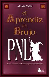 APRENDIZ DE BRUJO, EL. PNL | 9788478082421 | MOHL, ALEXA | Llibreria La Font de Mimir - Llibreria online Barcelona - Comprar llibres català i castellà