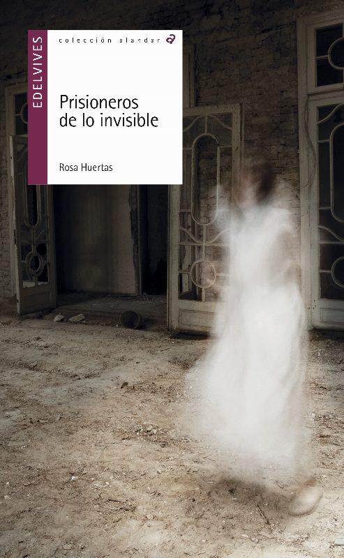 PRISIONEROS DE LO INVISIBLE | 9788414007488 | HUERTAS GÓMEZ, ROSA | Llibreria La Font de Mimir - Llibreria online Barcelona - Comprar llibres català i castellà