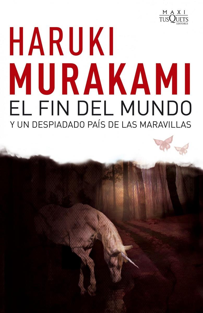 EL FIN DEL MUNDO Y UN DESPIADADO PAÍS DE LAS MARAVILLAS  | 9788483835692 | MURAKAMI, HARUKI | Llibreria La Font de Mimir - Llibreria online Barcelona - Comprar llibres català i castellà