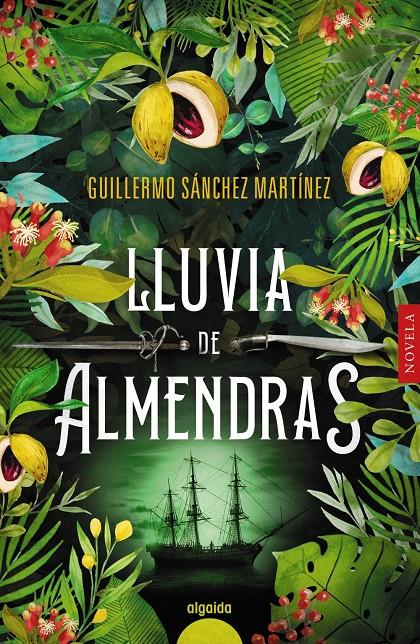 LLUVIA DE ALMENDRAS | 9788491895138 | SÁNCHEZ MARTÍNEZ, GUILLERMO | Llibreria La Font de Mimir - Llibreria online Barcelona - Comprar llibres català i castellà