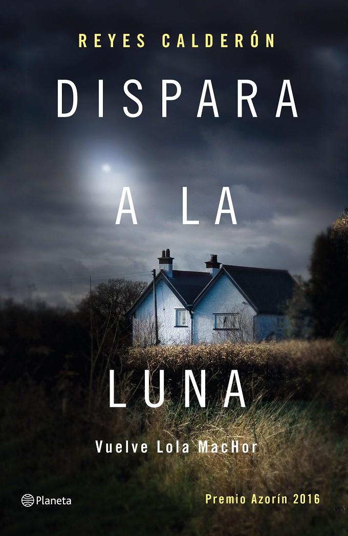 DISPARA A LA LUNA | 9788408154211 | REYES CALDERÓN | Llibreria La Font de Mimir - Llibreria online Barcelona - Comprar llibres català i castellà