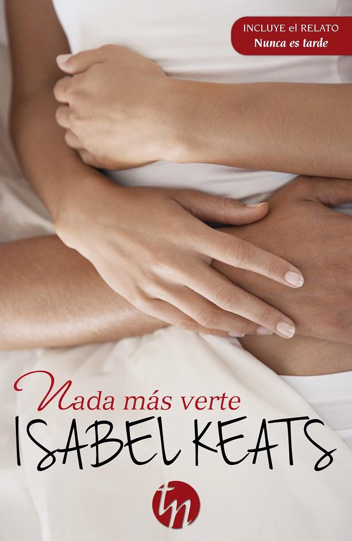 NADA MÁS VERTE; NUNCA ES TARDE | 9788468747170 | KEATS, ISABEL | Llibreria La Font de Mimir - Llibreria online Barcelona - Comprar llibres català i castellà