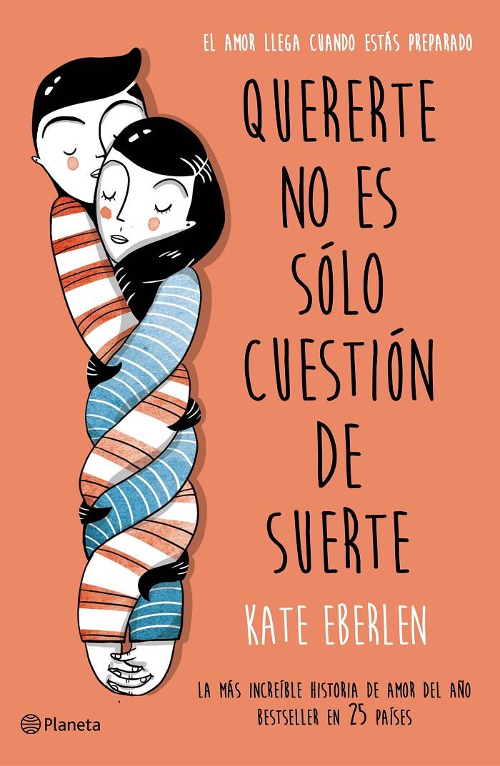 QUERERTE NO ES SÓLO CUESTIÓN DE SUERTE | 9788408166498 | KATE EBERLEN | Llibreria La Font de Mimir - Llibreria online Barcelona - Comprar llibres català i castellà