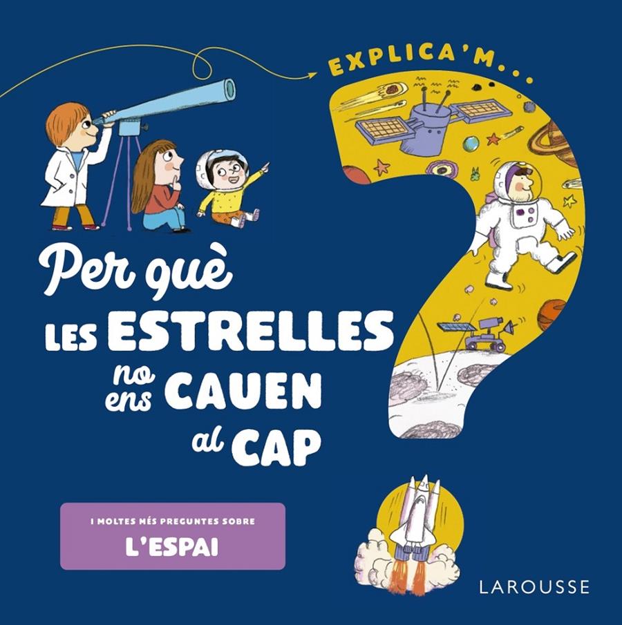 PER QUÈ LES ESTRELLES NO ENS CAUEN AL CAP? | 9788418473548 | DE MULLENHEIM, SOPHIE | Llibreria La Font de Mimir - Llibreria online Barcelona - Comprar llibres català i castellà