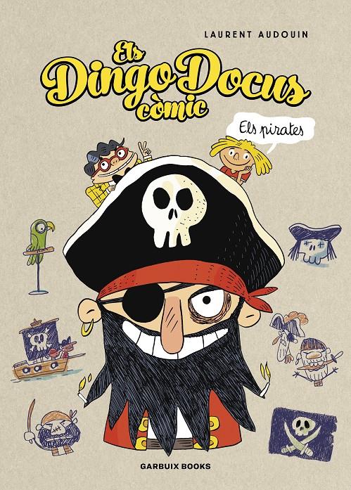 ELS DINGO DOCUS - ELS PIRATES | 9788419393456 | AUDOUIN, LAURENT | Llibreria La Font de Mimir - Llibreria online Barcelona - Comprar llibres català i castellà