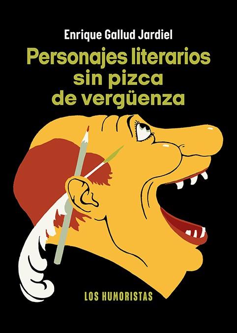 PERSONAJES LITERARIOS SIN PIZCA DE VERGÜENZA | 9788419877222 | GALLUD JARDIEL, ENRIQUE | Llibreria La Font de Mimir - Llibreria online Barcelona - Comprar llibres català i castellà