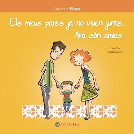 ELS MEUS PARES JA NO VIUEN JUNTS.ARA SÓN AMICS | 9788417091217 | SORO SANSÓ, CARLES/SORO SANSÓ, ELISA | Llibreria La Font de Mimir - Llibreria online Barcelona - Comprar llibres català i castellà