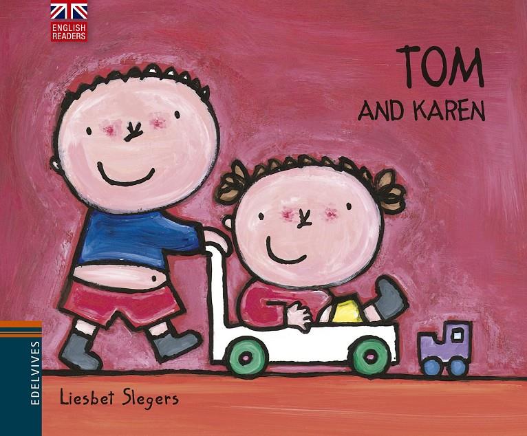 TOM AND KAREN | 9788426394538 | LIESBET SLEGERS | Llibreria La Font de Mimir - Llibreria online Barcelona - Comprar llibres català i castellà