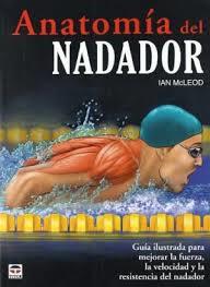 ANATOMÍA DEL NADADOR | 9788479028299 | MCLEOD, IAN | Llibreria La Font de Mimir - Llibreria online Barcelona - Comprar llibres català i castellà