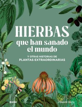 HIERBAS QUE HAN SANADO EL MUNDO | 9788410048614 | SMITH, CONNOR | Llibreria La Font de Mimir - Llibreria online Barcelona - Comprar llibres català i castellà