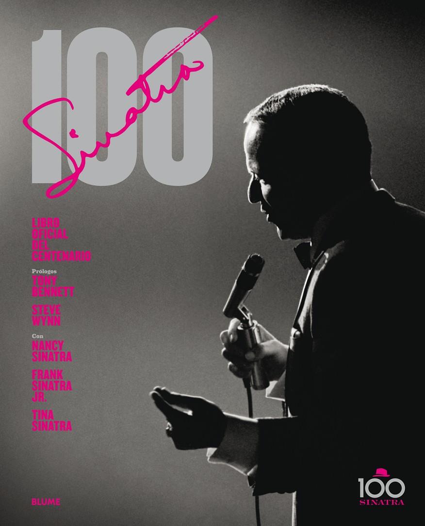 SINATRA 100 | 9788498018448 | PIGNONE, CHARLES/BENNETT, TONNY/WYNN, STEVE/NANCY, FRANK JR, TINA SINATRA | Llibreria La Font de Mimir - Llibreria online Barcelona - Comprar llibres català i castellà