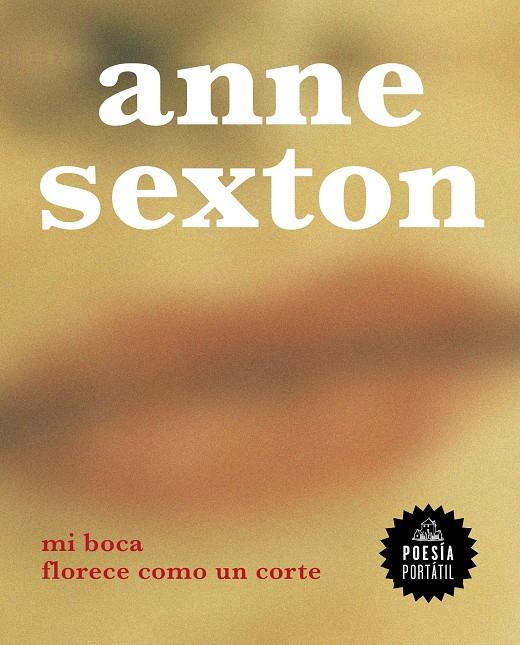 MI BOCA FLORECE COMO UN CORTE | 9788439736936 | SEXTON, ANNE | Llibreria La Font de Mimir - Llibreria online Barcelona - Comprar llibres català i castellà