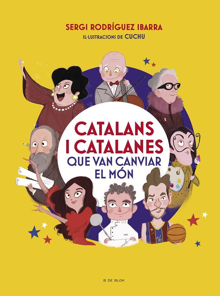 CATALANS I CATALANES QUE VAN CANVIAR EL MÓN | 9788418054969 | RODRÍGUEZ IBARRA, SERGI | Llibreria La Font de Mimir - Llibreria online Barcelona - Comprar llibres català i castellà