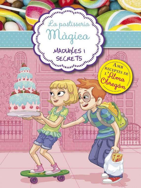 MADUIXES I SECRETS (LA PASTISSERIA MÀGICA 4) | 9788420488059 | BERELLO,ALESSANDRA | Llibreria La Font de Mimir - Llibreria online Barcelona - Comprar llibres català i castellà