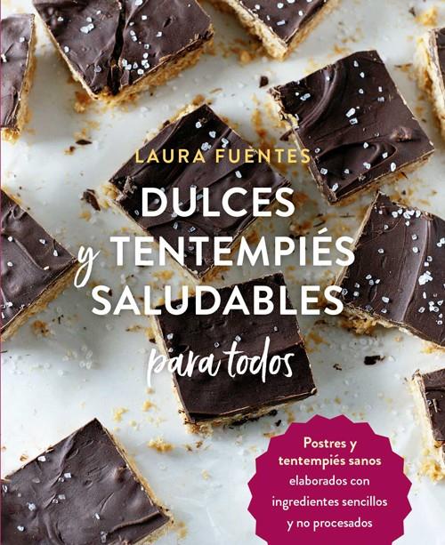 DULCES Y TENTEMPIÉS SALUDABLES PARA TODOS | 9788412027051 | Llibreria La Font de Mimir - Llibreria online Barcelona - Comprar llibres català i castellà