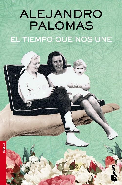 EL TIEMPO QUE NOS UNE | 9788423350322 | ALEJANDRO PALOMAS | Llibreria La Font de Mimir - Llibreria online Barcelona - Comprar llibres català i castellà