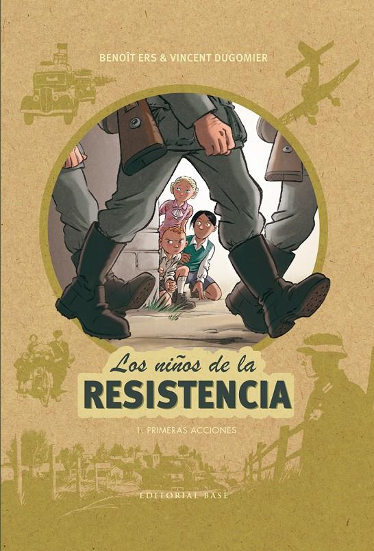 LOS NIÑOS DE LA RESISTENCIA 1. PRIMERAS ACCIONES | 9788417064044 | ERS, BENOÎT/DUGOMIER, VINCENT | Llibreria La Font de Mimir - Llibreria online Barcelona - Comprar llibres català i castellà