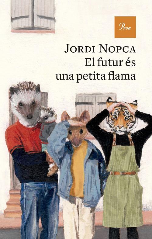 EL FUTUR ÉS UNA PETITA FLAMA | 9788410488069 | NOPCA, JORDI | Llibreria La Font de Mimir - Llibreria online Barcelona - Comprar llibres català i castellà