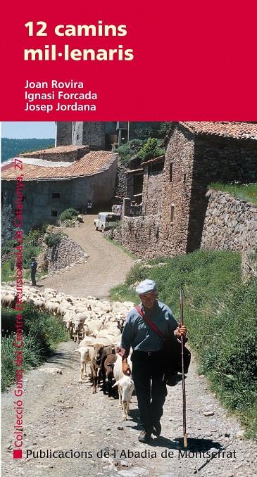 12 CAMINS MIL·LENARIS | 9788498832990 | ROVIRA MERINO, JOAN/FORCADA SALVADÓ, IGNASI/JORDANA PUIGPINÓS, JOSEP | Llibreria La Font de Mimir - Llibreria online Barcelona - Comprar llibres català i castellà