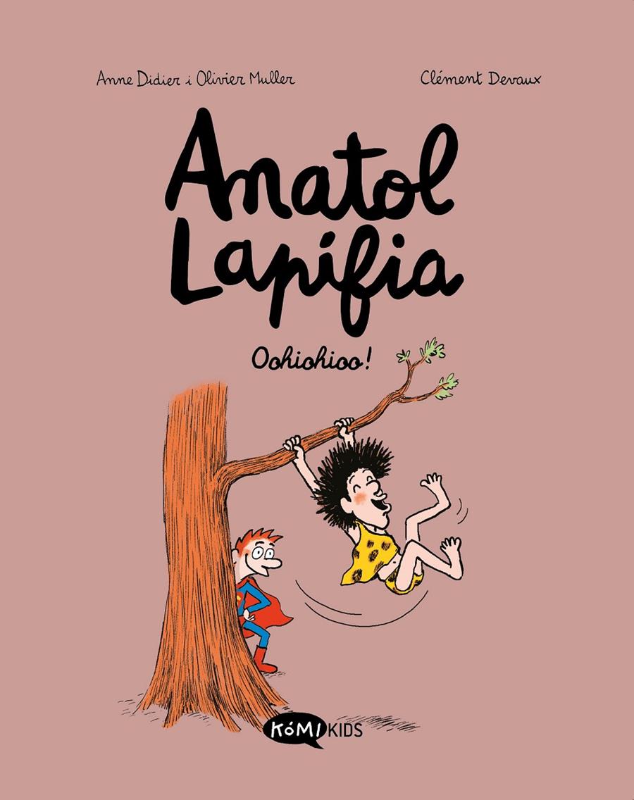 ANATOL LAPIFIA VOL.2 OOHIOHIOO! | 9788412257199 | DIDIER, ANNE/MULLER, OLIVIER | Llibreria La Font de Mimir - Llibreria online Barcelona - Comprar llibres català i castellà