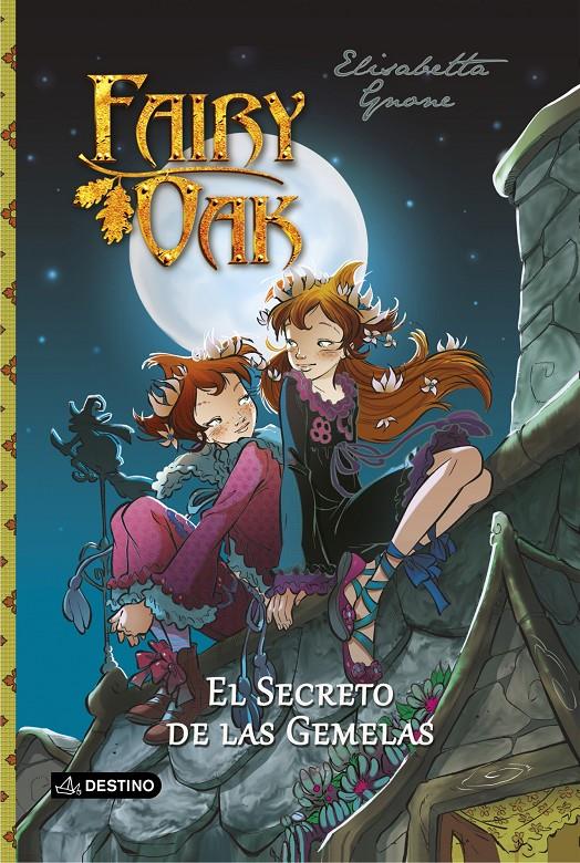 FAIRY OAK. EL SECRETO DE LAS GEMELAS | 9788408121732 | GNONE, ELISABETTA | Llibreria La Font de Mimir - Llibreria online Barcelona - Comprar llibres català i castellà