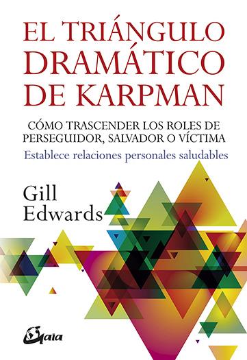 EL TRIÁNGULO DRAMÁTICO DE KARPMAN | 9788484453970 | EDWARDS, GILL | Llibreria La Font de Mimir - Llibreria online Barcelona - Comprar llibres català i castellà