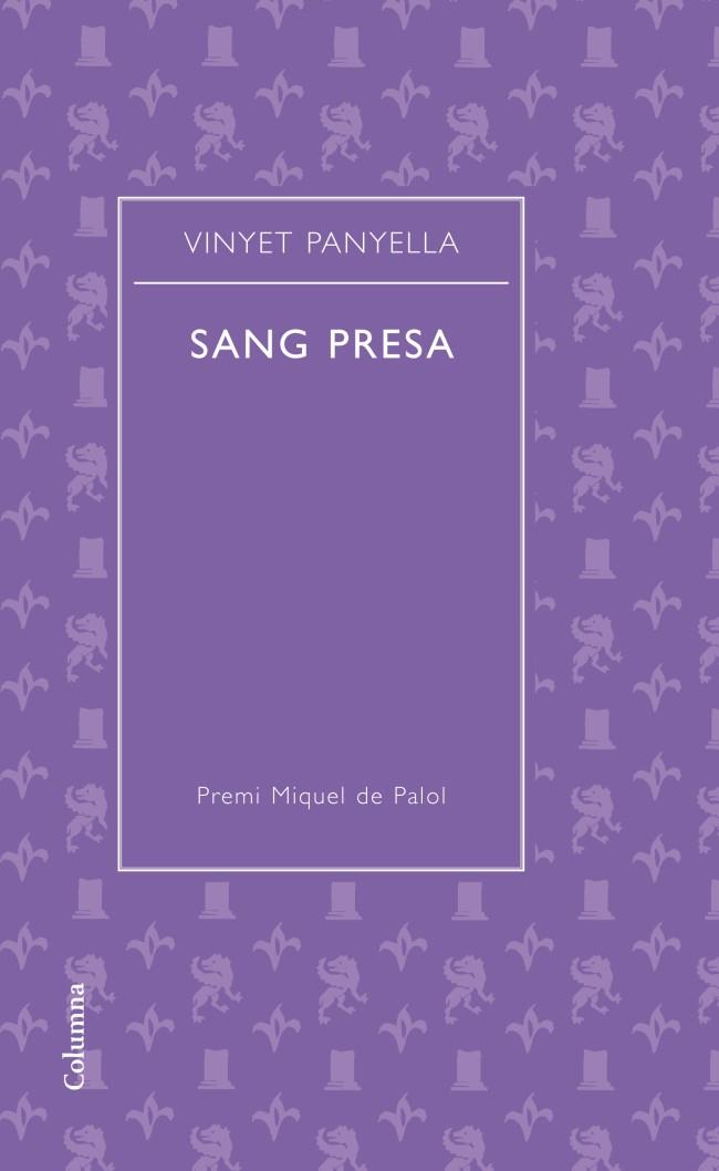 SANG PRESA | 9788466414487 | VINYET PANYELLA | Llibreria La Font de Mimir - Llibreria online Barcelona - Comprar llibres català i castellà