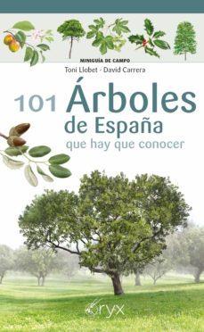 101 ÁRBOLES DE ESPAÑA | 9788418735097 | LLOBET FRANÇOIS, TONI/CARRERA BONET, DAVID | Llibreria La Font de Mimir - Llibreria online Barcelona - Comprar llibres català i castellà