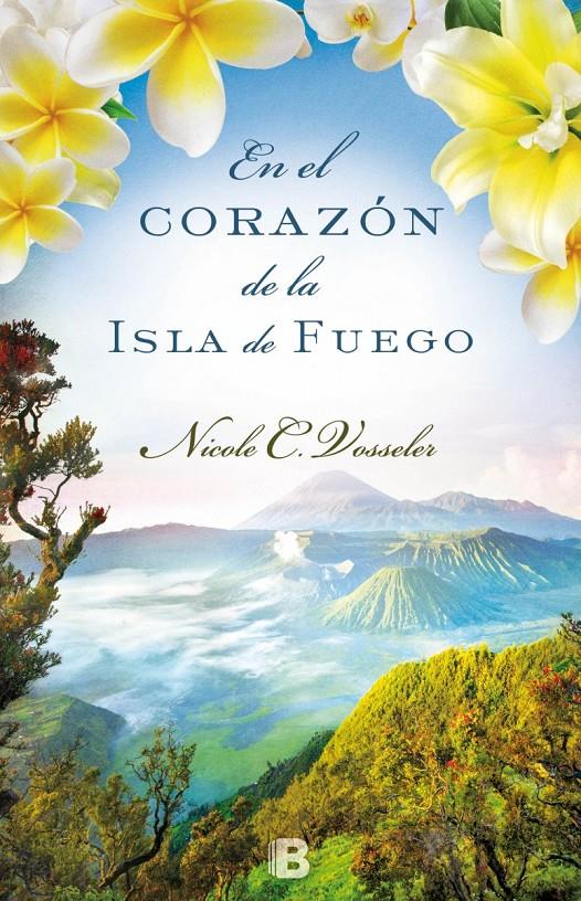 EN EL CORAZÓN DE LA ISLA DE FUEGO | 9788466657082 | VOSSELER, NICOLE C. | Llibreria La Font de Mimir - Llibreria online Barcelona - Comprar llibres català i castellà