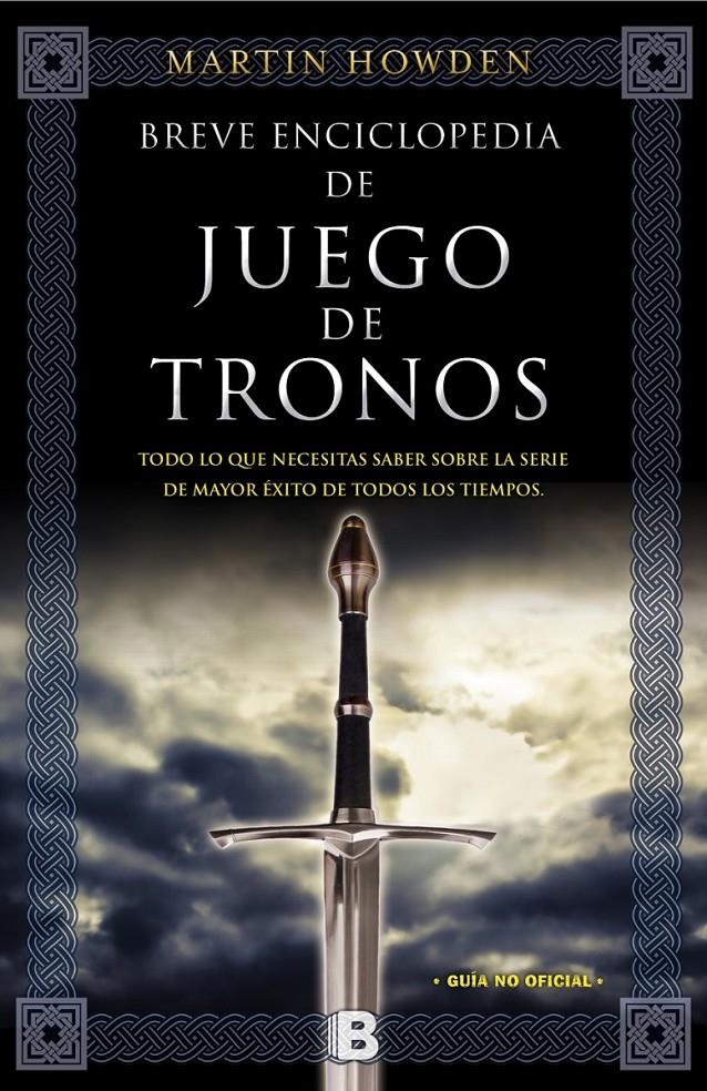 BREVE ENCICLOPEDIA DE JUEGO DE TRONOS | 9788466656764 | HOWDEN, MARTIN | Llibreria La Font de Mimir - Llibreria online Barcelona - Comprar llibres català i castellà