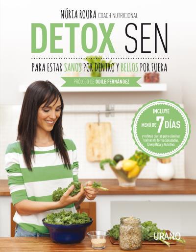 DETOX SEN PARA ESTAR SANOS POR DENTRO Y BELLOS POR FUERA | 9788479539139 | ROURA, NÚRIA | Llibreria La Font de Mimir - Llibreria online Barcelona - Comprar llibres català i castellà