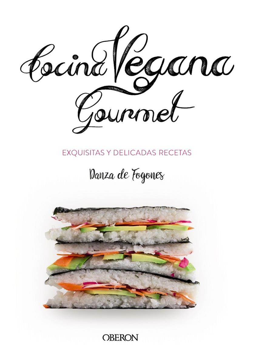 COCINA VEGANA GOURMET | 9788441539655 | ROBLES LÓPEZ, IOSUNE/ARAGÓN MORA, ALBERTO | Llibreria La Font de Mimir - Llibreria online Barcelona - Comprar llibres català i castellà