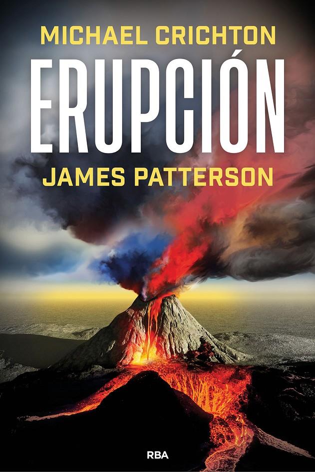 ERUPCIÓN | 9788411326612 | PATTERSON, JAMES/CRICHTON, MICHAEL | Llibreria La Font de Mimir - Llibreria online Barcelona - Comprar llibres català i castellà