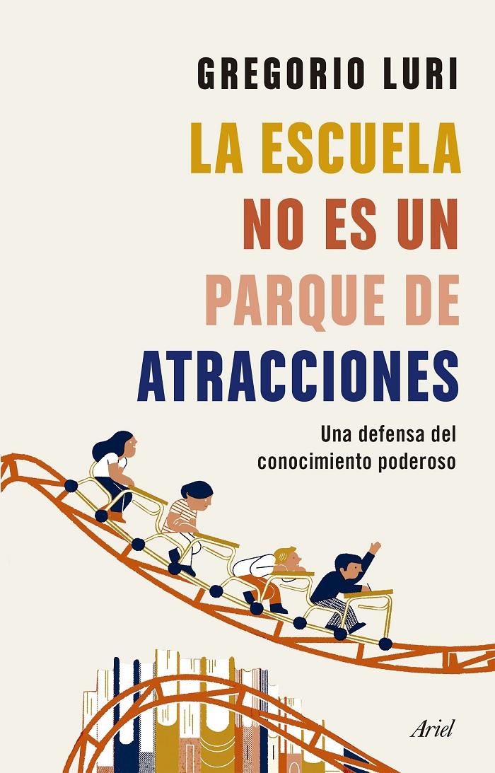 LA ESCUELA NO ES UN PARQUE DE ATRACCIONES | 9788434431836 | LURI, GREGORIO | Llibreria La Font de Mimir - Llibreria online Barcelona - Comprar llibres català i castellà