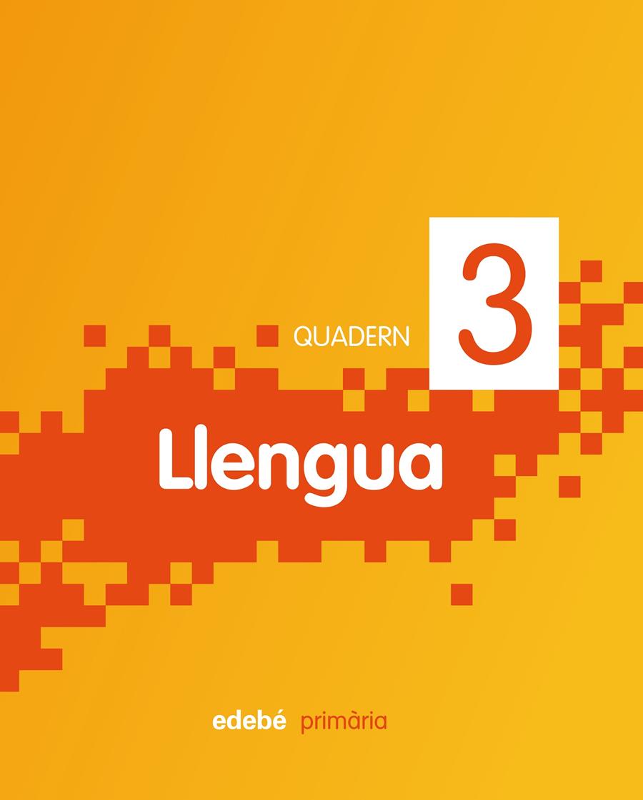 QUADERN LLENGUA 3 | 9788468300047 | EDEBÉ (OBRA COLECTIVA) | Llibreria La Font de Mimir - Llibreria online Barcelona - Comprar llibres català i castellà