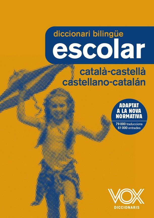 DICCIONARI ESCOLAR CATALÀ-CASTELLÀ / CASTELLANO-CATALÁN | 9788499742724 | VOX EDITORIAL | Llibreria La Font de Mimir - Llibreria online Barcelona - Comprar llibres català i castellà