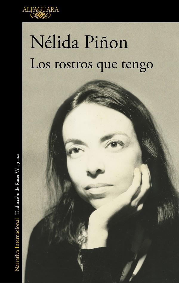 LOS ROSTROS QUE TENGO | 9788420476308 | PIÑON, NÉLIDA | Llibreria La Font de Mimir - Llibreria online Barcelona - Comprar llibres català i castellà