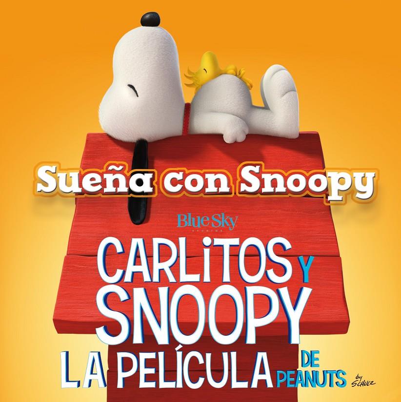 SUEÑA CON SNOOPY - CARLITOS Y SNOOPY - LOS LIBROS DE LA PELÍCULA | 9788416261451 | SCHULZ, CHARLES M. | Llibreria La Font de Mimir - Llibreria online Barcelona - Comprar llibres català i castellà