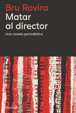 MATAR AL DIRECTOR | 9788419552822 | ROVIRA, BRU | Llibreria La Font de Mimir - Llibreria online Barcelona - Comprar llibres català i castellà