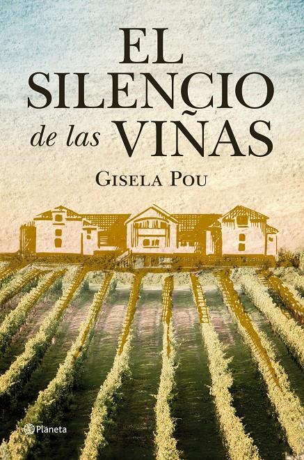 EL SILENCIO DE LAS VIÑAS | 9788408098799 | GISELA POU VALLS | Llibreria La Font de Mimir - Llibreria online Barcelona - Comprar llibres català i castellà