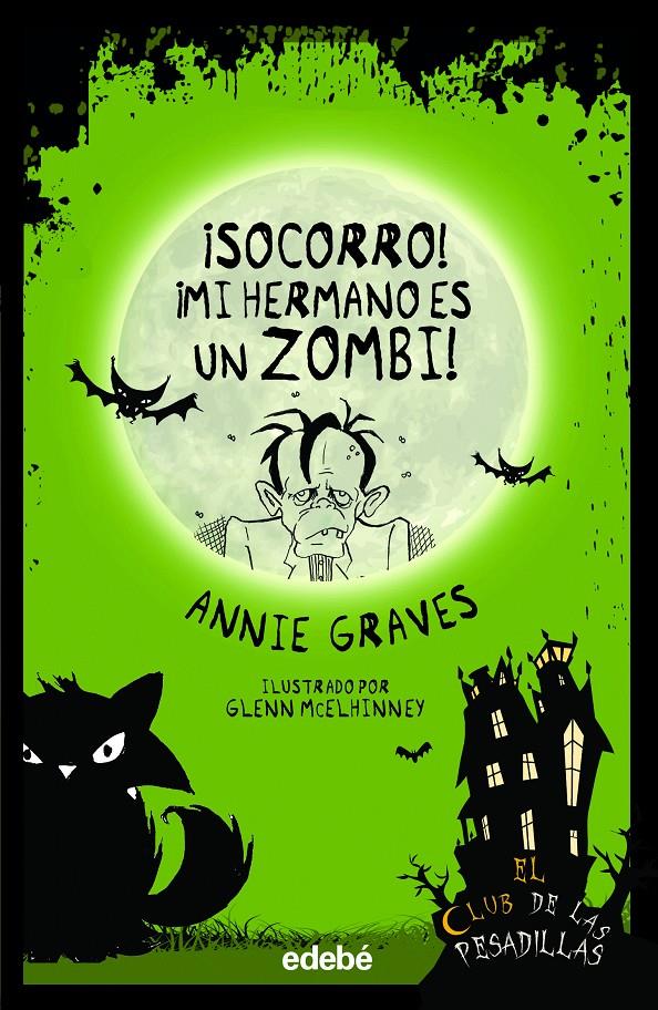 ¡SOCORRO! ¡MI HERMANO ES UN ZOMBI! | 9788468362397 | GRAVES, ANNIE | Llibreria La Font de Mimir - Llibreria online Barcelona - Comprar llibres català i castellà