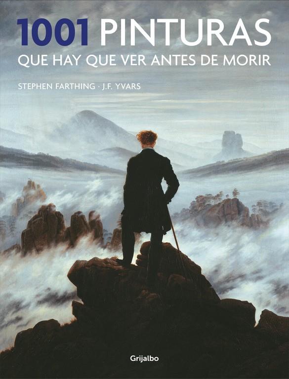 1001 PINTURAS QUE HAY QUE VER ANTES DE MORIR | 9788416449484 | FARTHING, STEPHEN/YVARS, JOSE FRANCISCO | Llibreria La Font de Mimir - Llibreria online Barcelona - Comprar llibres català i castellà