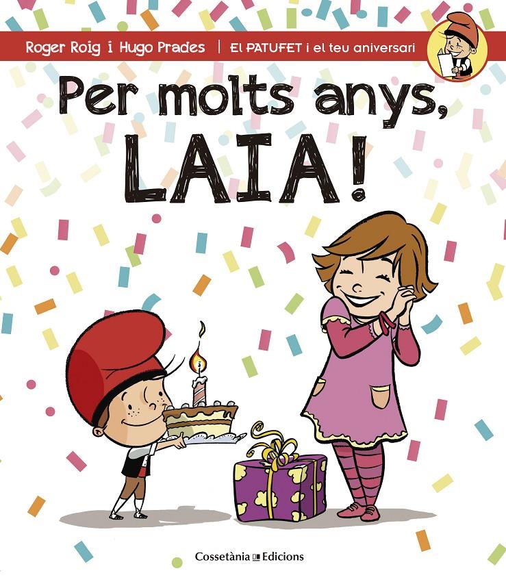 PER MOLTS ANYS, LAIA! | 9788490344415 | ROIG CÉSAR, ROGER | Llibreria La Font de Mimir - Llibreria online Barcelona - Comprar llibres català i castellà