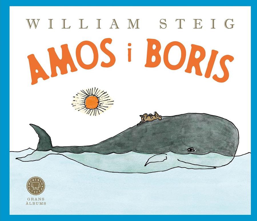 AMOS I BORIS (GRANS ÀLBUMS) | 9788410025899 | STEIG, WILLIAM | Llibreria La Font de Mimir - Llibreria online Barcelona - Comprar llibres català i castellà