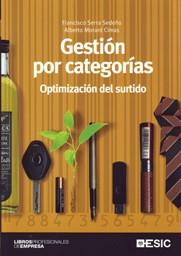 GESTIÓN POR CATEGORÍAS | 9788473566889 | SERRA SEDEÑO, FRANCISCO/MORANT CIMAS, ALBERTO | Llibreria La Font de Mimir - Llibreria online Barcelona - Comprar llibres català i castellà