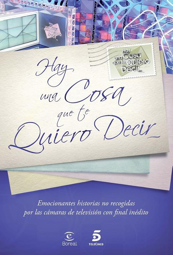 HAY UNA COSA QUE TE QUIERO DECIR | 9788467034936 | MEDIASET ESPAÑA COMUNICACION | Llibreria La Font de Mimir - Llibreria online Barcelona - Comprar llibres català i castellà