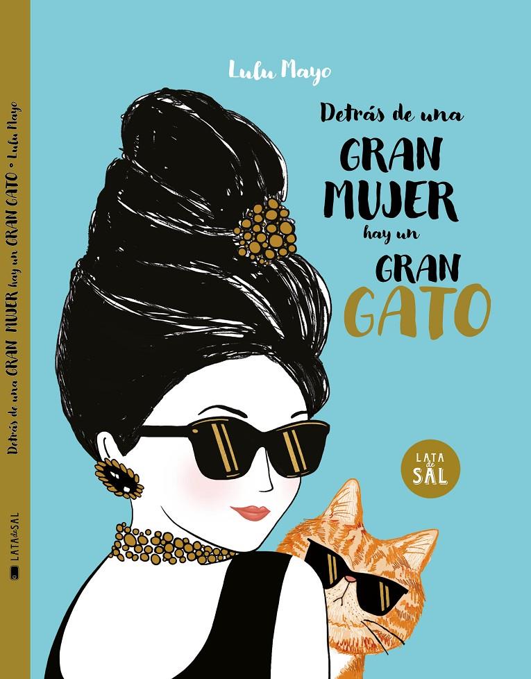 DETRÁS DE UNA MUJER HAY UN GRAN GATO | 9788494992681 | SOLOMONS-MOAT, JUSTINE/MAYO, LULU | Llibreria La Font de Mimir - Llibreria online Barcelona - Comprar llibres català i castellà