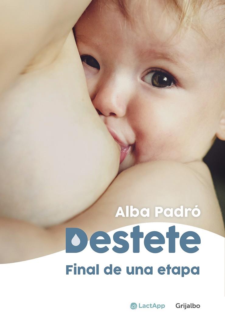 DESTETE. FINAL DE UNA ETAPA | 9788418055003 | PADRÓ, ALBA | Llibreria La Font de Mimir - Llibreria online Barcelona - Comprar llibres català i castellà